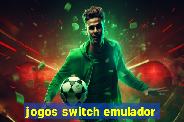 jogos switch emulador